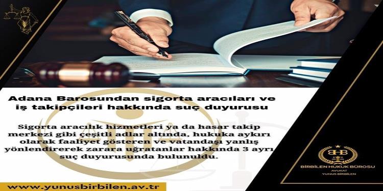 Sigorta aracıları ve iş takipçileri hakkında Baro suç duyurusunda bulundu.